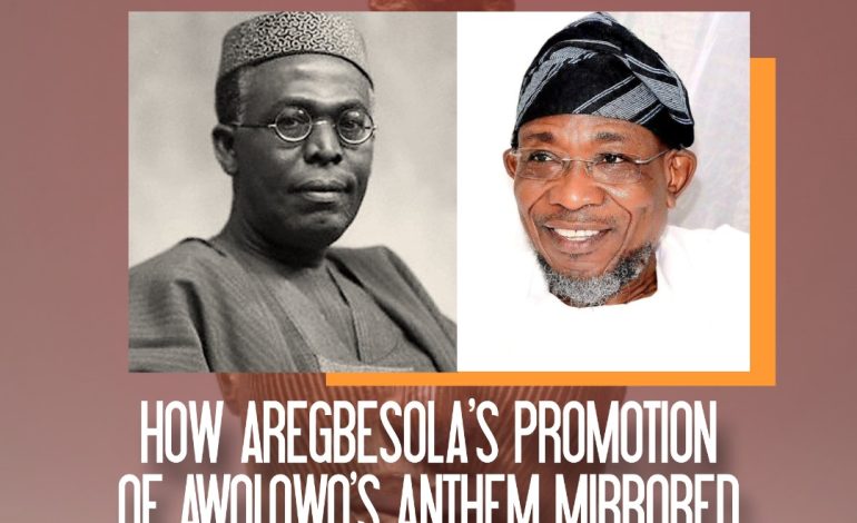 How Aregbesola’s Promotion Of Awolowo’s Anthem Mirrored South West Govs Interest