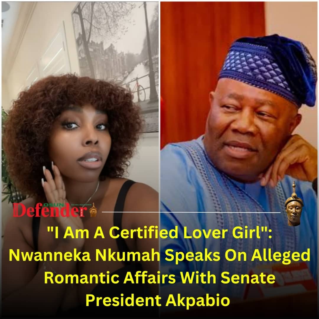 “I Am A Certified Lover Girl:” Nwanneka Nkumah Speaks On Alleged Romantic Affairs With Senate President Akpabio