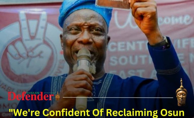 “We Are Confident Of Reclaiming Osun In 2026” – Omoluabi Chair, Adesiji