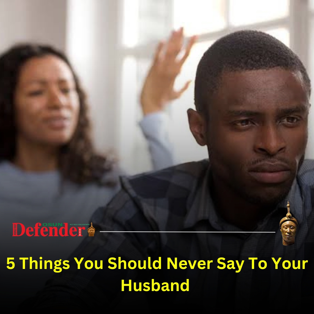 5 Things You Should Never Say To Your Husband