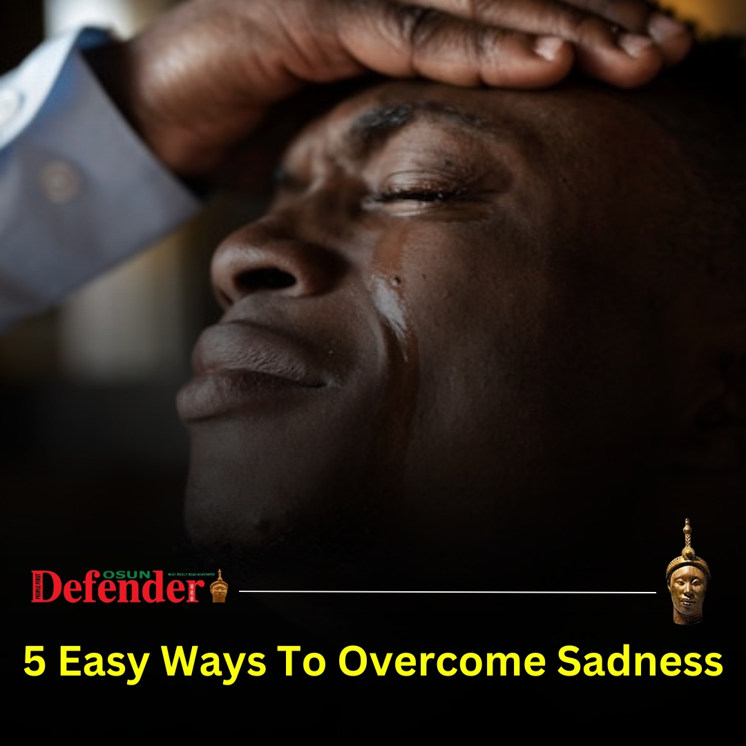 5 Easy Ways To Overcome Sadness