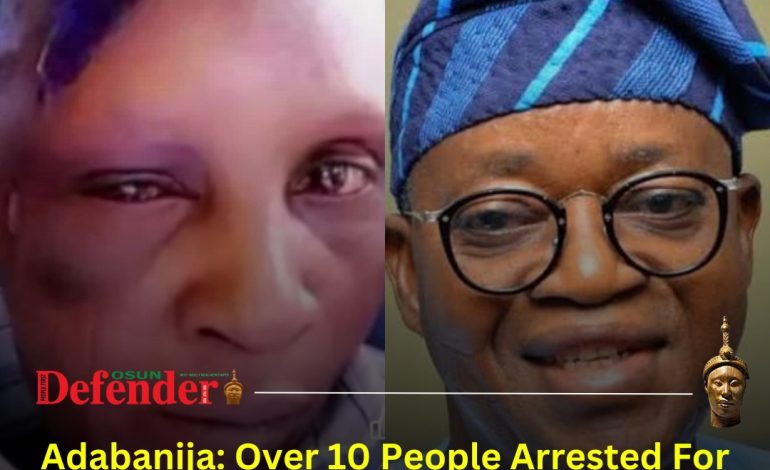 Adabanija: Over 10 People Arrested For Allegedly Criticising Oyetola