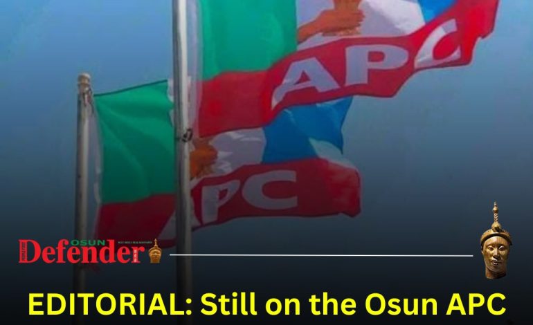 EDITORIAL: Still On The Osun APC Crisis