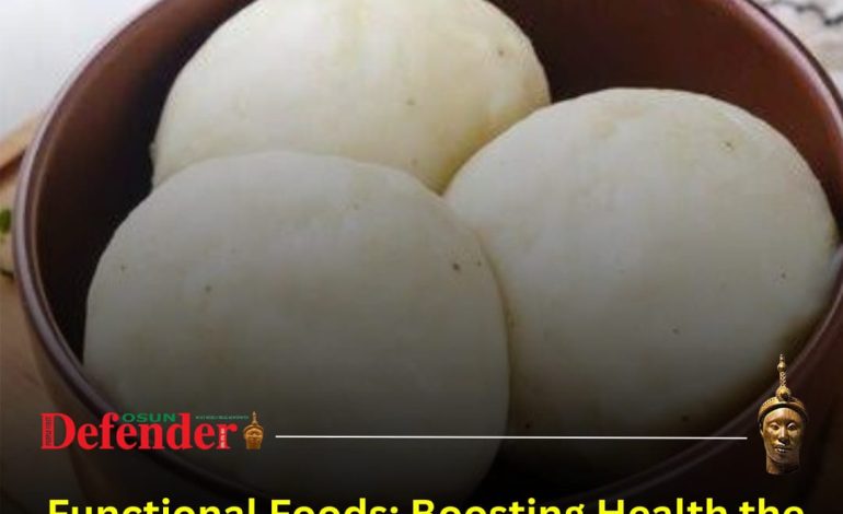 Functional Foods: Boosting Health The Nigerian Way