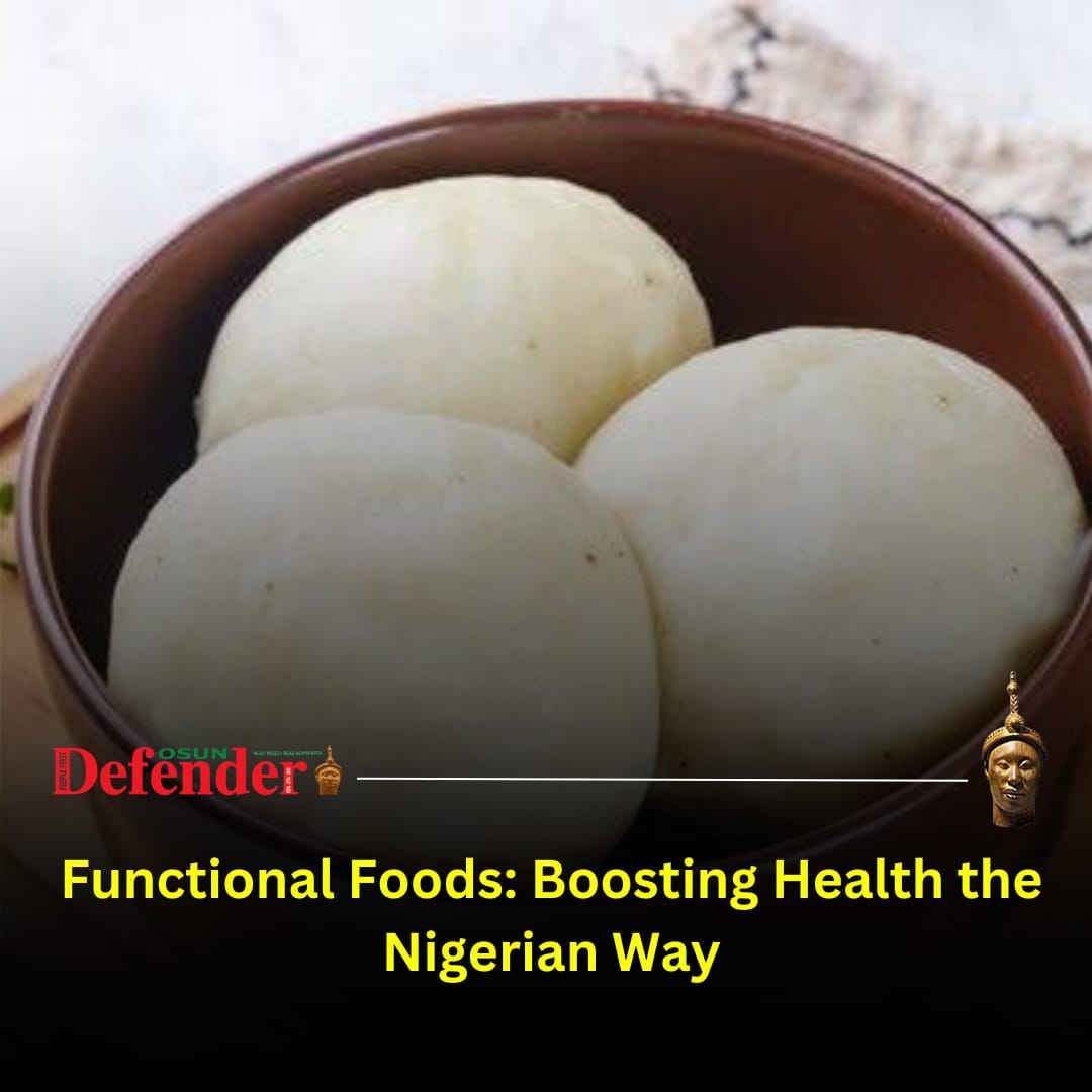 Functional Foods: Boosting Health The Nigerian Way