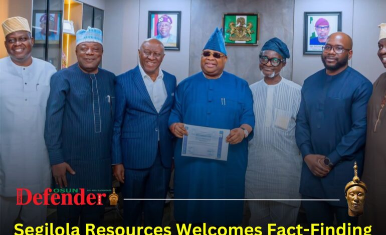 Segilola Resources Operating Limited acknowledges Inter-Ministerial Fact-Finding Report, Reaffirms Commitment to Osun State’s Development