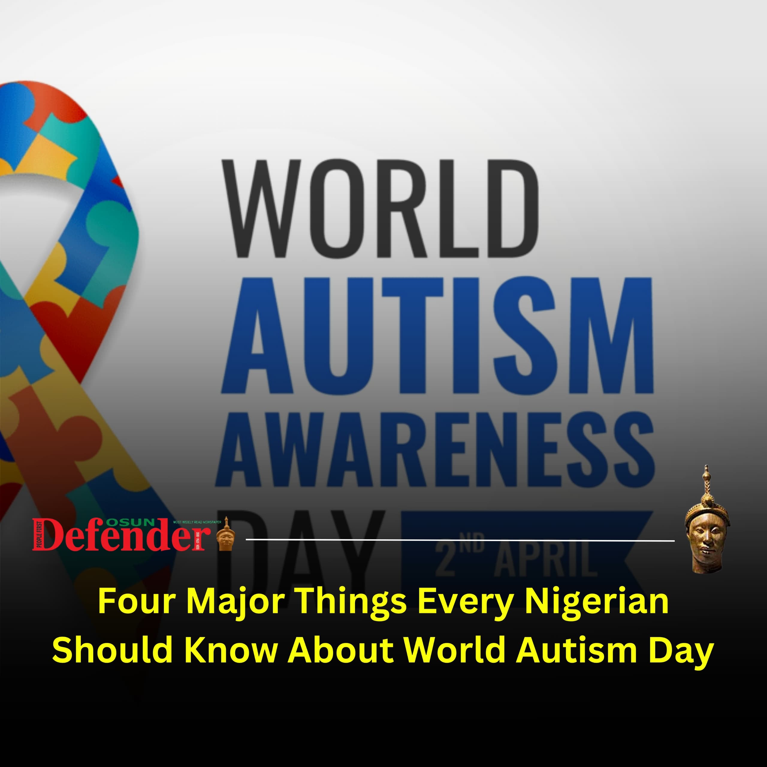 Four Major Things Every Nigerian Should Know About World Autism Day