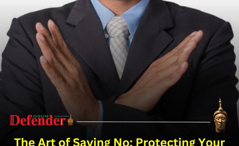 The Art Of Saying No: Protecting Your Peace