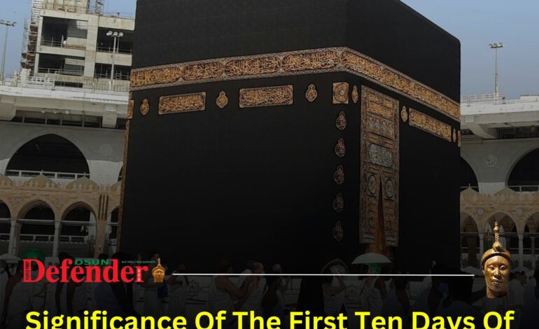 Significance Of The First Ten Days Of Dhul-Hijjah